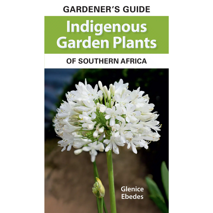 Book cover of 'Indigenous Garden Plants of Southern Africa' with a white flower on a green background